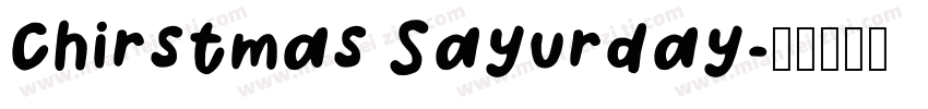 Chirstmas Sayurday字体转换
